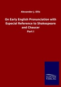 Cover: On Early English Pronunciation with Especial Reference to Shakespeare and Chaucer - Outlook