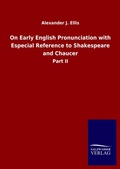 Cover: On Early English Pronunciation with Especial Reference to Shakespeare and Chaucer - Outlook