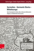 Cover: Sarmatien - Germania Slavica - Mitteleuropa. Sarmatia - Germania Slavica - Central Europe - Brill Deutschland