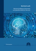 Cover: Wissenschaftliche Erkenntnis und gesellschaftliche Normen - utzverlag GmbH