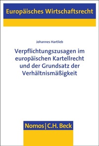 Abbildung von: Verpflichtungszusagen im europäischen Kartellrecht und der Grundsatz der Verhältnismäßigkeit - Nomos
