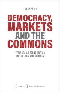 Enlarge image Cover: Democracy, Markets and the Commons - transcript
