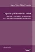 Cover: Digitale Spiele und Geschichte - H&uuml;lsbusch, W