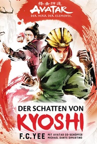 Enlarge image Cover: Avatar - Der Herr der Elemente: Der Schatten von Kyoshi - Cross Cult Entertainment