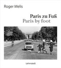 Cover: Paris zu Fu&szlig; / Paris by foot - Lehmstedt Verlag