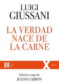 Abbildung von: La verdad nace de la carne - Ediciones Encuentro