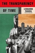 Cover: The Transparency of Time - Farrar, Straus and Giroux