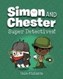 Cover: Super Detectives (Simon and Chester Book #1) - Prentice Hall Press