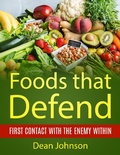 Cover: Foods That Defend: First Contact with the Enemy Within - Dean Johnson