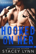 Cover: Hooked On Her (Ice Kings, #3) - Stacey Lynn