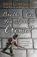Cover: Brother, Can You Spare a Crime? (John Pickett Mysteries, #10) - John Pickett Mysteries