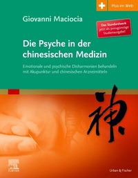 Abbildung von: Die Psyche in der chinesischen Medizin - Urban & Fischer