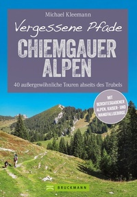 Abbildung von: Vergessene Pfade Chiemgauer Alpen - Bruckmann
