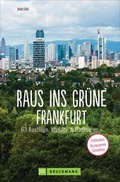 Cover: Raus ins Gr&uuml;ne Frankfurt - Bruckmann