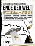 Cover: So &uuml;berlebst du jedes m&ouml;gliche Ende der Welt - Riva