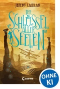 Cover: Der Schl&uuml;ssel aller Seelen (Chroniken von Bluehaven - Band 2) - Loewe