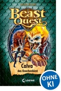 Cover: Beast Quest (Band 60) - Calva, das Knochenbiest - Loewe