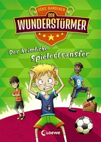 Abbildung von: Der Wunderstürmer (Band 4) - Der heimliche Spielertransfer - Loewe