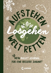 Abbildung von: Aufstehen, losgehen, Welt retten - Loewe
