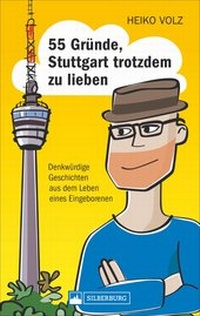 Abbildung von: 55 Gründe, Stuttgart trotzdem zu lieben - Silberburg