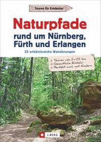 Abbildung von: Naturpfade rund um Nürnberg, Fürth und Erlangen - J. Berg