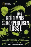 Cover: Das Geheimnis der k&ouml;rperlosen F&uuml;&szlig;e - National Geographic Deutschland