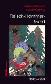 Abbildung von: Fleisch-Hammer-Mord - Pendragon