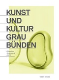 Cover: Kunst und Kultur Graub&uuml;nden - Tardis Verlag