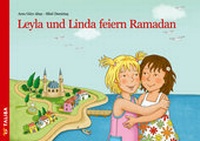 Abbildung von: Leyla und Linda feiern Ramadan - TALISA Kinderbuch Verlag