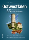 Cover: Ostwestfalen. 55 Meilensteine der Geschichte - Sutton