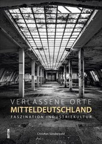 Abbildung von: Verlassene Orte in Mitteldeutschland - Sutton