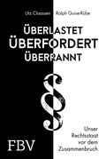 Cover: &Uuml;berlastet, &uuml;berfordert, &uuml;berrannt - FinanzBuch Verlag