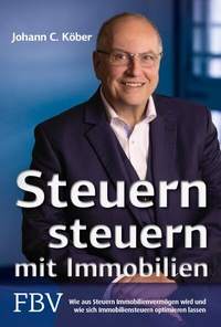Abbildung von: Steuern steuern mit Immobilien - FinanzBuch Verlag