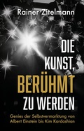Cover: Die Kunst, ber&uuml;hmt zu werden - FinanzBuch Verlag
