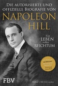 Cover: Napoleon Hill - Die offizielle und authorisierte Biografie - FinanzBuch Verlag
