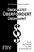 Cover: &Uuml;berlastet, &uuml;berfordert, &uuml;berrannt - FinanzBuch Verlag