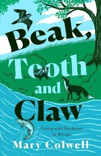 Enlarge image Cover: Beak, Tooth and Claw - William Collins