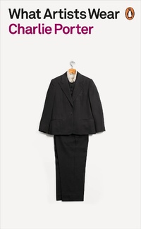 Abbildung von: What Artists Wear - Penguin Books Ltd