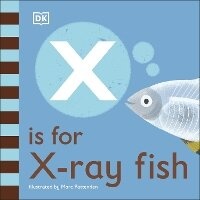 Enlarge image Cover: X is for X-Ray Fish - DK Children
