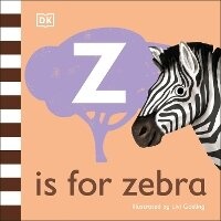 Enlarge image Cover: Z is for Zebra - DK Children