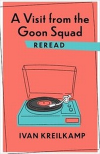 Enlarge image Cover: A Visit from the Goon Squad Reread - Columbia University Press