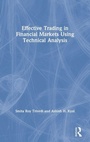 Cover: Effective Trading in Financial Markets Using Technical Analysis - Routledge India