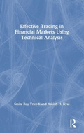 Cover: Effective Trading in Financial Markets Using Technical Analysis - Routledge India