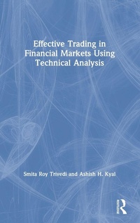 Enlarge image Cover: Effective Trading in Financial Markets Using Technical Analysis - Routledge India