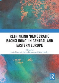 Abbildung von: Rethinking 'Democratic Backsliding' in Central and Eastern Europe - Routledge