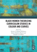 Cover: Black Women Theorizing Curriculum Studies in Colour and Curves - Routledge