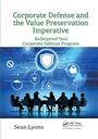 Cover: Corporate Defense and the Value Preservation Imperative - CRC Press