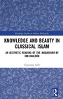 Cover: Knowledge and Beauty in Classical Islam - Routledge