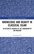 Cover: Knowledge and Beauty in Classical Islam - Routledge