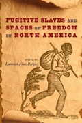 Cover: Fugitive Slaves and Spaces of Freedom in North America - University Press of Florida